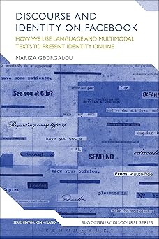 discourse and identity on facebook how we use language and multimodal texts to present identity online 1st