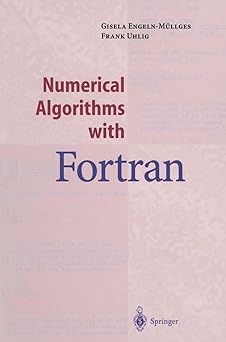 numerical algorithms with fortran 1st edition gisela engeln ma 1/4llges ,frank uhlig ,m schon ,f uhlig