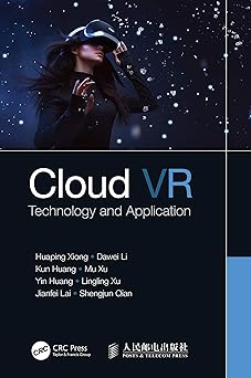 cloud vr 1st edition dawei li ,huaping xiong ,mu xu ,lingling xu ,kun huang ,yin huang ,jianfei lai ,shengjun