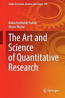 the art and science of quantitative research 1st edition alaba ayotunde fadele ,alvaro rocha 3031914309,