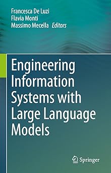 engineering information systems with large language models 1st edition francesca de luzi ,flavia monti