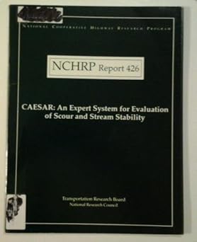 caesar an expert system for evaluation of scour and stream stability 1st edition richard palmer 0309063205,