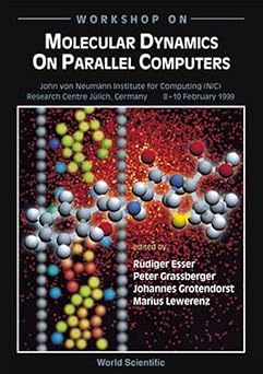 molecular dynamics on parallel computers 1st edition peter grassberger ,rudiger esser ,johannes grotendorst