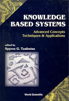 knowledge based systems 1st edition spyros tzafestas 9810228309, 978-9810228309