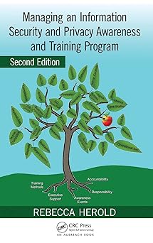 managing an information security and privacy awareness and training program 1st edition rebecca herold