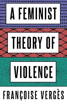a feminist theory of violence a decolonial perspective 1st edition frana oise verga s ,melissa thackway