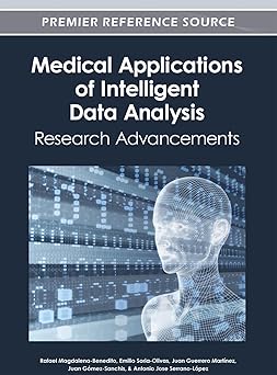 medical applications of intelligent data analysis research advancements 1st edition rafael magdalena benedito