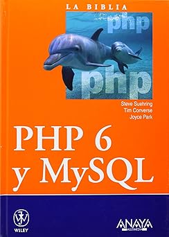 php 6 y mysql 1st edition steve suehring ,tim converse ,joyce park 844152632x, 978-8441526327