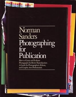 photographing for publication 1st edition norman sanders 0835217345, 978-0835217347