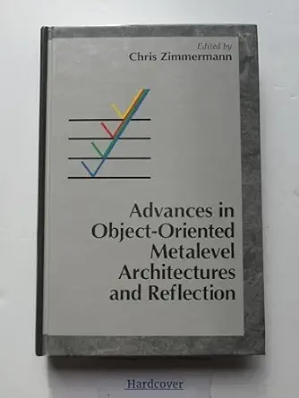 advances in object oriented metalevel architectures and reflection 1st edition christoph zimmermann