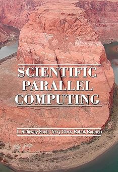 scientific parallel computing 1st edition larkin ridgway scott ,terry w clark ,babak bagheri 069111935x,