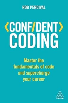 confident coding master the fundamentals of code and supercharge your career 1st edition author follow,