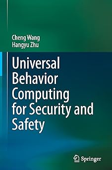 universal behavior computing for security and safety 1st edition cheng wang ,hangyu zhu 9819790131,
