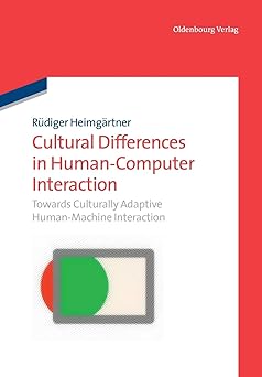 cultural differences in human computer interaction towards culturally adaptive human machine interaction 1st