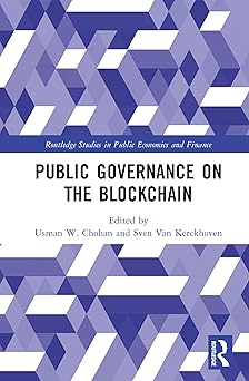public governance on the blockchain 1st edition usman w chohan ,sven van kerckhoven 1041005865, 978-1041005865