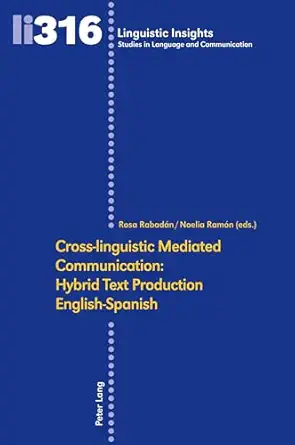 cross linguistic mediated communication hybrid text production english spanish 1st edition rosa rabada n