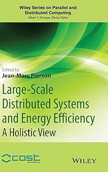 large scale distributed systems and energy efficiency a holistic view 1st edition jean marc pierson