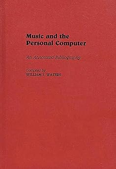 music and the personal computer an annotated bibliography 1st edition william j waters 0313267901,