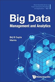 big data management and analytics 1st edition brij b gupta ,mamta 9811257116, 978-9811257117
