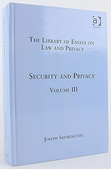 security and privacy volume iii 1st edition joseph savirimuthu 1409444872, 978-1409444879