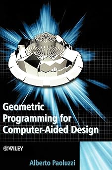 geometric programming for computer aided design 1st edition alberto paoluzzi 0471899429, 978-0471899426