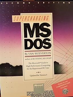 supercharging ms dos the microsoft guide to high performance computing for the experienced pc user updated