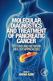 molecular diagnostics and treatment of pancreatic cancer systems and network biology approaches 1st edition