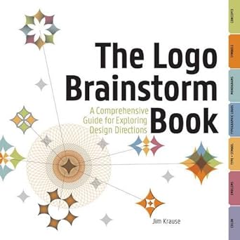 the logo brainstorm book a comprehensive guide for exploring design directions 1st edition jim krause