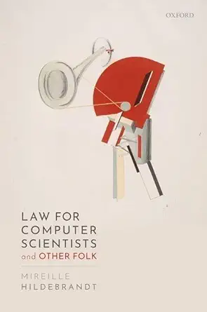 law for computer scientists and other folk 1st edition mireille hildebrandt 0198860889, 978-0198860884