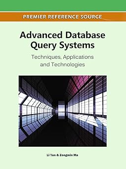 advanced database query systems techniques applications and technologies 1st edition li yan ,zongmin ma
