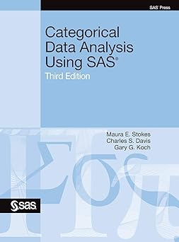 categorical data analysis using sas 1st edition maura e stokes ,charles s davis ,gary g koch 1635269121,