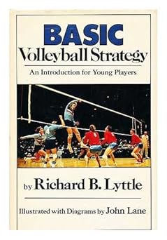 basic volleyball strategy an introduction for young players 1st edition richard b lyttle ,john lane