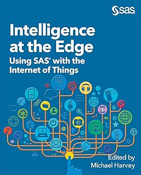 intelligence at the edge using sas with the internet of things using sasa with the internet of things 1st