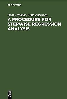 a procedure for stepwise regression analysis 1st edition hannu va liaho ,timo pekkonen 3112546016,