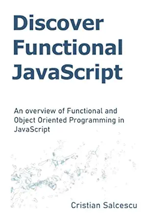 discover functional javascript an overview of functional and object oriented programming in javascript 1st