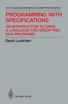 programming with specifications an introduction to anna a language for specifying ada programs 1st edition