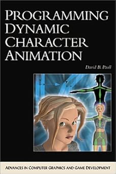 programming dynamic character animation 1st edition david paull 1584500573, 978-1584500575