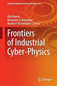 frontiers of industrial cyber physics 1st edition alla kravets ,alexander a bolshakov ,maxim v shcherbakov