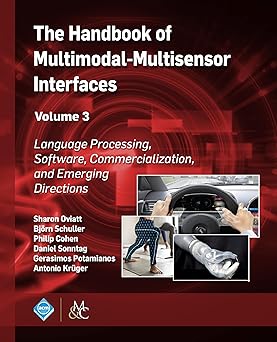 the handbook of multimodal multisensor interfaces language processing software commercialization and emerging