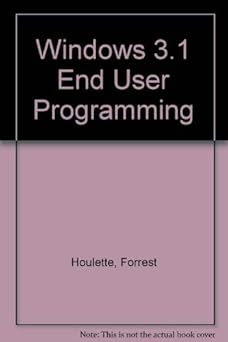windows 3 1 end user programming/book and two disk 1st edition forest houlette ,michael groh 1562050842,