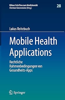 mobile health applications rechtliche rahmenbedingungen von gesundheits apps 1st edition lukas reitebuch