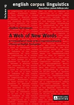 a web of new words a corpus based study of the conventionalization process of english neologisms 1st edition