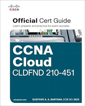 ccna cloud cldfnd 210 451 official cert guide 1st edition gustavo a a santana 1587147009, 978-1587147005