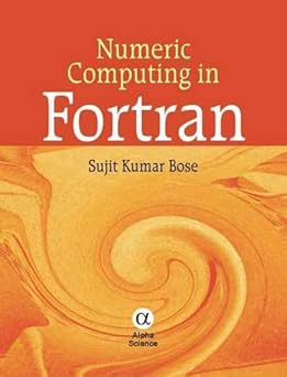 numeric computing in fortran 1st edition sujit kumar bose 1842654772, 978-1842654774