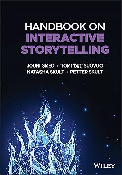 handbook on interactive storytelling 1st edition jouni smed ,tomi \\\\\\\'bgt\\\\\\\' suovuo ,natasha skult