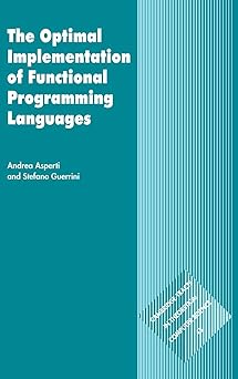 the optimal implementation of functional programming languages 1st edition andrea asperti ,stefano guerrini