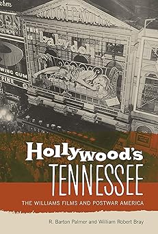 hollywoods tennessee the williams films and postwar america 1st edition r barton palmer ,william robert bray