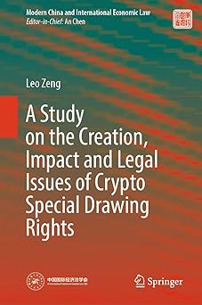 a study on the creation impact and legal issues of crypto special drawing rights 1st edition leo zeng