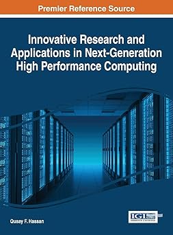 innovative research and applications in next generation high performance computing 1st edition qusay f hassan