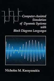 computer assisted simulation of dynamic systems with block diagram languages 1st edition nicholas m